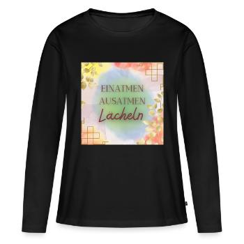Einatmen ausatmen lächeln - Frauen Premium Bio Langarmshirt - Schwarz - Vorne - Julia (174cm)