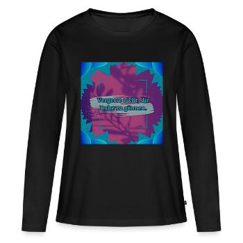 Ruhe Zitat - Frauen Premium Bio Langarmshirt - Schwarz - Vorne - Julia (174cm)