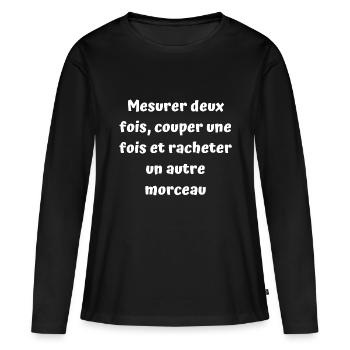 Bricoleur de génie ou maladroit - T-shirt manches longues Premium bio Femme - noir - Devant - Julia (174cm)