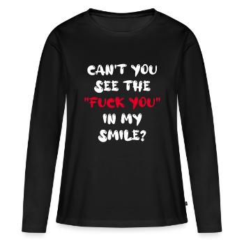 Tu ne vois pas le « Fuck you » dans mon sourire ? - T-shirt manches longues Premium bio Femme - noir - Devant - Julia (174cm)