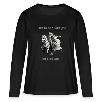 Born to be a Valkyrie, not a princess! - Women's Premium Organic Long Sleeve Shirt - black - Front - Julia (174cm)