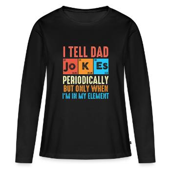 Je raconte des blagues à papa périodiquement - T-shirt manches longues Premium bio Femme - noir - Devant - Julia (174cm)