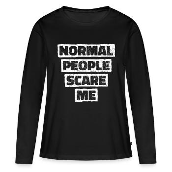 Normale Menschen machen mir Angst - Psych Design - Frauen Premium Bio Langarmshirt - Schwarz - Vorne - Julia (174cm)