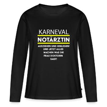 Karneval Notärztin lustiges Kostüm Spruch - Frauen Premium Bio Langarmshirt - Schwarz - Vorne - Julia (174cm)