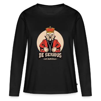 Chien en tant que roi Chien Soyez sérieux Dicton drôle - T-shirt manches longues Premium bio Femme - noir - Devant - Julia (174cm)