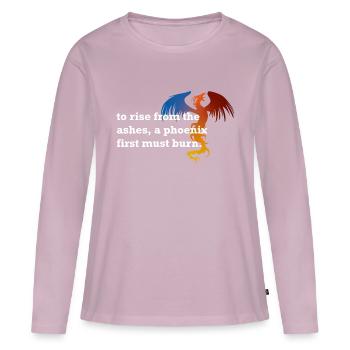to rise from the ashes a phoenix first must burn - Women's Premium Organic Long Sleeve Shirt - dusky pink - Front - Julia (174cm)