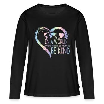 In a World Where You Can Be Anything Be Kind - T-shirt manches longues Premium bio Femme - noir - Devant - Julia (174cm)