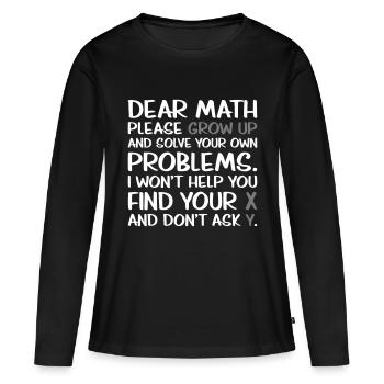 Dear Mathe please Grow Up - T-shirt manches longues Premium bio Femme - noir - Devant - Julia (174cm)