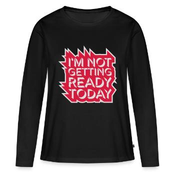 ne pas se préparer aujourd’hui - T-shirt manches longues Premium bio Femme - noir - Devant - Julia (174cm)