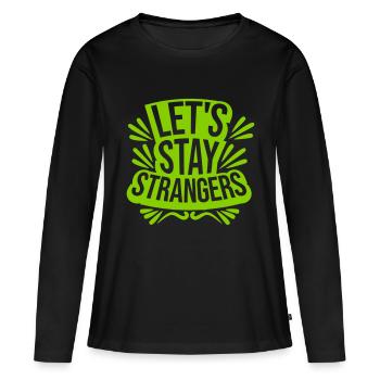 Citation Restons Strangers - T-shirt manches longues Premium bio Femme - noir - Devant - Julia (174cm)