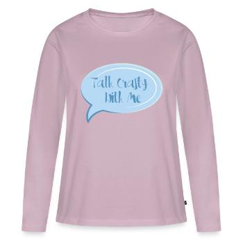 Talk Crafty With Me - Women's Premium Organic Long Sleeve Shirt - dusky pink - Front - Julia (174cm)