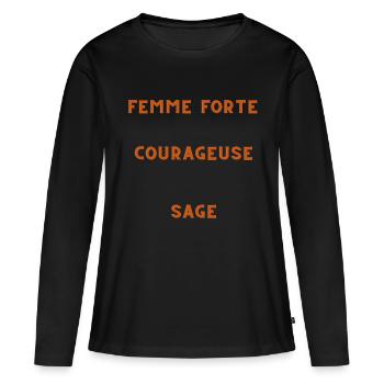 Femme forte, courageuse, sage. - T-shirt manches longues Premium bio Femme - noir - Devant - Julia (174cm)