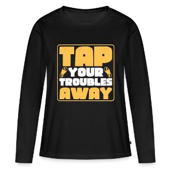 Tap Your Troubles Away Tap Dance Tap Dancer - Frauen Premium Bio Langarmshirt - Schwarz - Vorne - Julia (174cm)