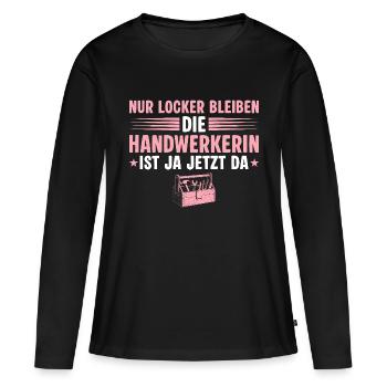 Handwerk Nur locker bleiben - Handwerkerin - Frauen Premium Bio Langarmshirt - Schwarz - Vorne - Julia (174cm)