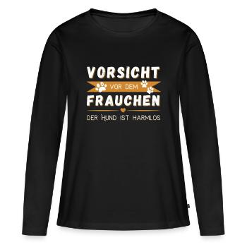 Der Hund ist Harmlos - Vorsicht vor dem Frauchen - Frauen Premium Bio Langarmshirt - Schwarz - Vorne - Julia (174cm)