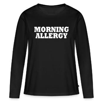 morning allergy - Women's Premium Organic Long Sleeve Shirt - black - Front - Julia (174cm)
