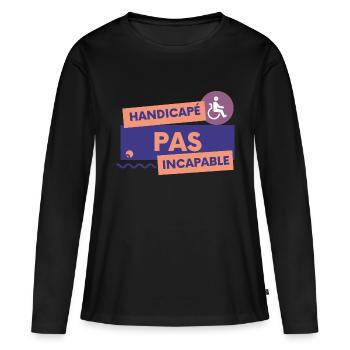 Handicapé pas incapable - T-shirt manches longues Premium bio Femme - noir - Devant - Julia (174cm)