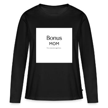 For the perfect Bonusmom - Women's Premium Organic Long Sleeve Shirt - black - Front - Julia (174cm)