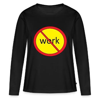 Stop Work - Women's Premium Organic Long Sleeve Shirt - black - Front - Julia (174cm)