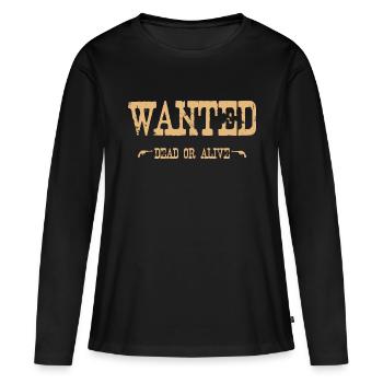 Wanted - Dead or alive - Frauen Premium Bio Langarmshirt - Schwarz - Vorne - Julia (174cm)