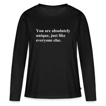 You are absolutely unique just like everone else - Frauen Premium Bio Langarmshirt - Schwarz - Vorne - Julia (174cm)