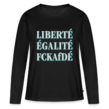 Liberté! Égalité! FCKAfDÉ! - Frauen Premium Bio Langarmshirt - Schwarz - Vorne - Julia (174cm)