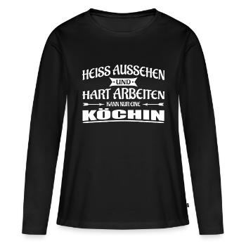 Köchin-Heiss aussehen und hart arbeiten - Frauen Premium Bio Langarmshirt - Schwarz - Vorne - Julia (174cm)