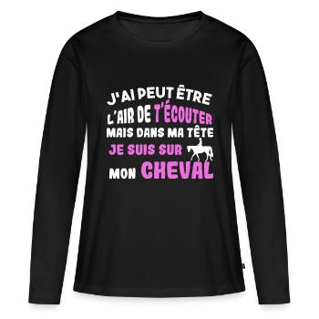Dans ma tête je suis sur mon cheval cadeau humour - T-shirt manches longues Premium bio Femme - noir - Devant - Julia (174cm)