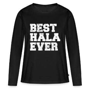 Best Hala Ever Tante Türkei Türkisch Türkiye - Frauen Premium Bio Langarmshirt - Schwarz - Vorne - Julia (174cm)