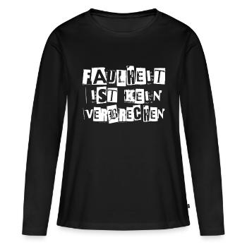 FAULHEIT IST KEIN VERBRECHEN - Frauen Premium Bio Langarmshirt - Schwarz - Vorne - Julia (174cm)
