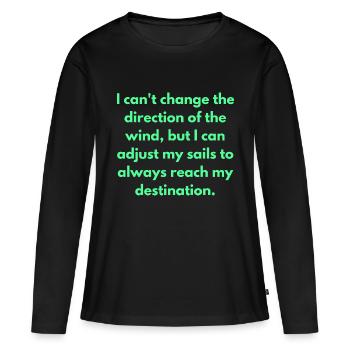 Ich kann die Richtung des Windes nicht ändern, aber ich - Frauen Premium Bio Langarmshirt - Schwarz - Vorne - Julia (174cm)