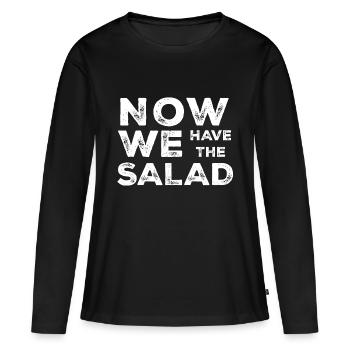Maintenant, nous avons la salade - T-shirt manches longues Premium bio Femme - noir - Devant - Julia (174cm)