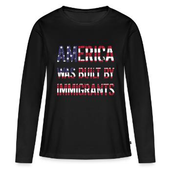 L’AMÉRIQUE A ÉTÉ CONSTRUITE PAR DES IMMIGRANTS Flüchtlingsrechte - T-shirt manches longues Premium bio Femme - noir - Devant - Julia (174cm)
