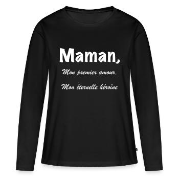 Mama, meine erste Liebe, meine ewige Heldin - Frauen Premium Bio Langarmshirt - Schwarz - Vorne - Julia (174cm)