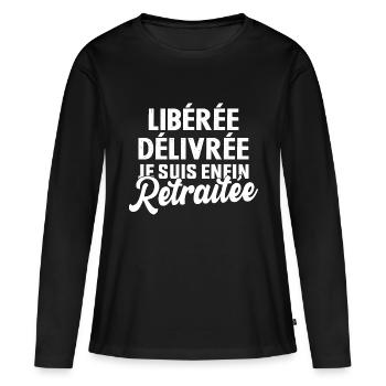 Libérée Délivrée Je Suis Enfin Retraitée - T-shirt manches longues Premium bio Femme - noir - Devant - Julia (174cm)
