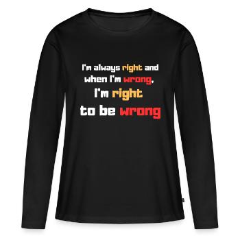 J’ai toujours raison - T-shirt manches longues Premium bio Femme - noir - Devant - Julia (174cm)