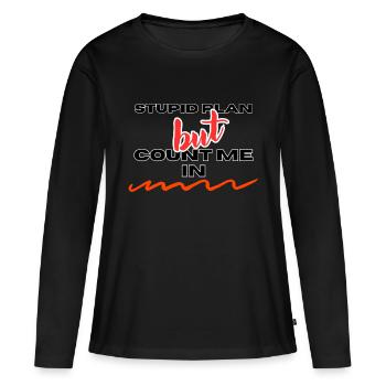 PLAN STUPIDE - T-shirt manches longues Premium bio Femme - noir - Devant - Julia (174cm)