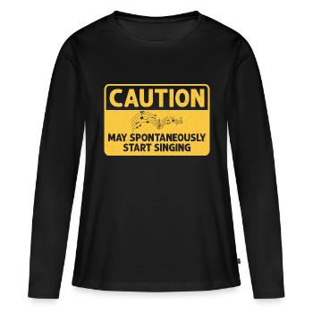 Caution May Spontaneously Start Singing Singer Kar - Frauen Premium Bio Langarmshirt - Schwarz - Vorne - Julia (174cm)