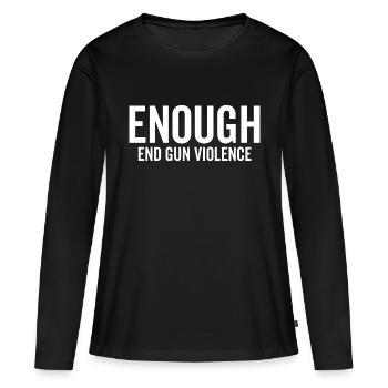 Enough End Gun Violence - Women's Premium Organic Long Sleeve Shirt - black - Front - Julia (174cm)