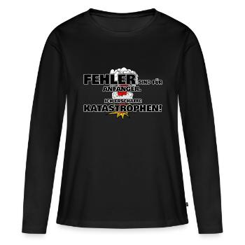 Les erreurs sont pour les débutants les catastrophes - T-shirt manches longues Premium bio Femme - noir - Devant - Julia (174cm)