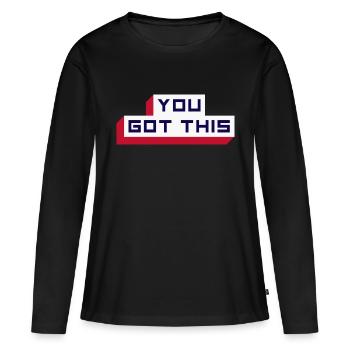You Got This - Women's Premium Organic Long Sleeve Shirt - black - Front - Julia (174cm)