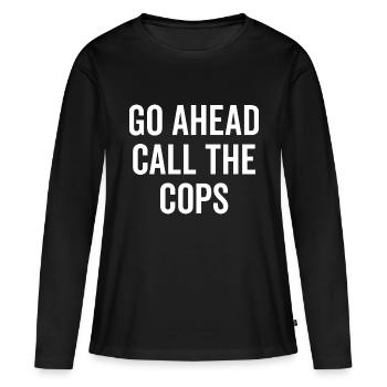 Allez-y, appelez les flics - T-shirt manches longues Premium bio Femme - noir - Devant - Julia (174cm)