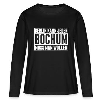 Bochum- Berlin kann jeder Bochum muss man wollen - Frauen Premium Bio Langarmshirt - Schwarz - Vorne - Julia (174cm)