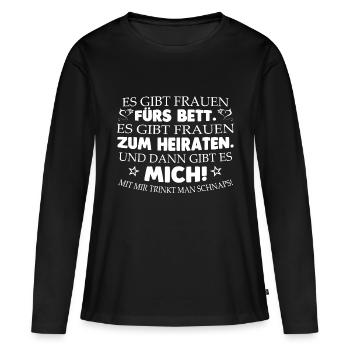 Mit mir trinkt man Schnaps! - Frauen Premium Bio Langarmshirt - Schwarz - Vorne - Julia (174cm)