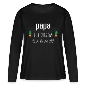 papa tu piques pas des bisous - T-shirt manches longues Premium bio Femme - noir - Devant - Julia (174cm)