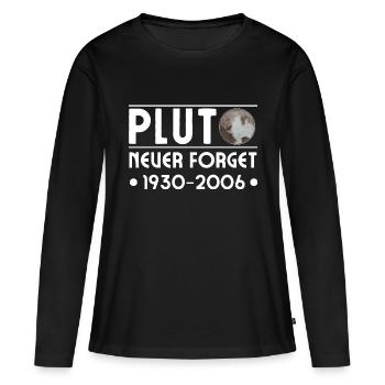 PLUTO NEVER FORGET 1930 - 2006 - Frauen Premium Bio Langarmshirt - Schwarz - Vorne - Julia (174cm)