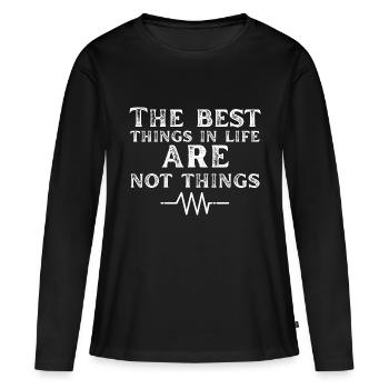 The best things in life are not things True Values - Women's Premium Organic Long Sleeve Shirt - black - Front - Julia (174cm)