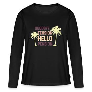 Goodbye Tension, Hello Pension - Women's Premium Organic Long Sleeve Shirt - black - Front - Julia (174cm)