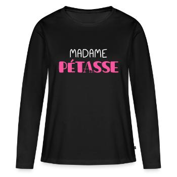 Madame pétasse cadeau humour femme humour pétasse - T-shirt manches longues Premium bio Femme - noir - Devant - Julia (174cm)