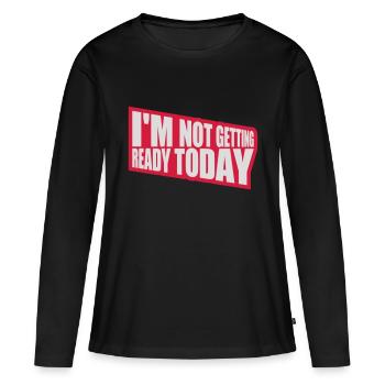 ne pas se préparer aujourd’hui - T-shirt manches longues Premium bio Femme - noir - Devant - Julia (174cm)